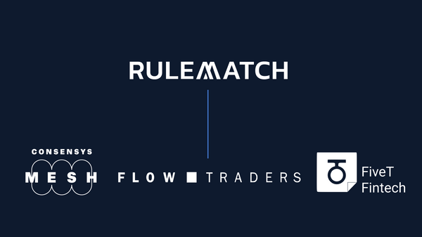 FiveT Fintech, ConsenSys Mesh and Flow Traders make early investment in RULEMATCH